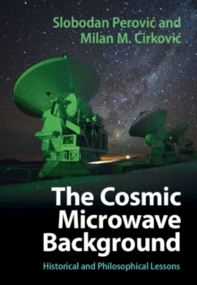 The Cosmic Microwave Background : Historical and Philosophical Lessons