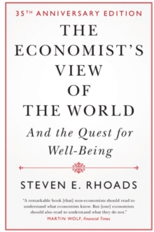 The Economist's View of the World : And the Quest for Well-Being
