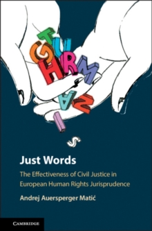 Just Words : The Effectiveness of Civil Justice in European Human Rights Jurisprudence