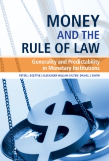 Money and the Rule of Law : Generality and Predictability in Monetary Institutions