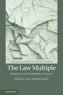 The Law Multiple : Judgment and Knowledge in Practice