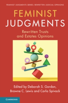 Feminist Judgments : Rewritten Trusts and Estates Opinions