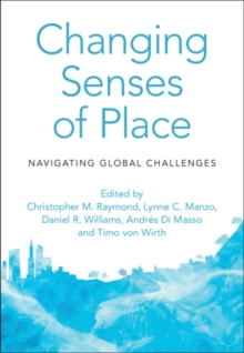 Changing Senses of Place : Navigating Global Challenges