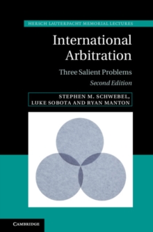 International Arbitration : Three Salient Problems