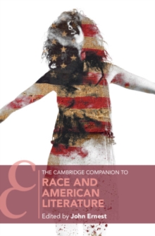 Cambridge Companion to Race and American Literature