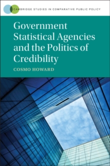 Government Statistical Agencies and the Politics of Credibility