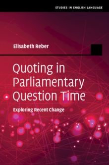 Quoting in Parliamentary Question Time : Exploring Recent Change