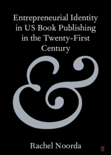 Entrepreneurial Identity in US Book Publishing in the Twenty-First Century