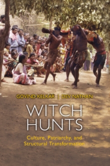 Witch Hunts : Culture, Patriarchy and Structural Transformation