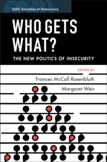 Who Gets What? : The New Politics of Insecurity