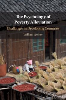 Psychology of Poverty Alleviation : Challenges in Developing Countries