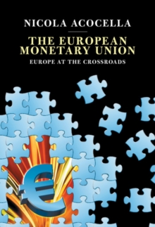 European Monetary Union : Europe at the Crossroads