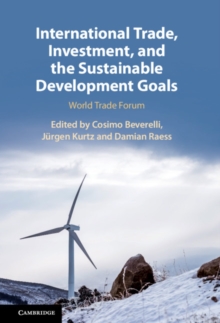 International Trade, Investment, and the Sustainable Development Goals : World Trade Forum