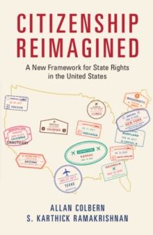 Citizenship Reimagined : A New Framework for State Rights in the United States