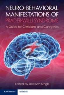 Neuro-behavioral Manifestations of Prader-Willi Syndrome : A Guide for Clinicians and Caregivers