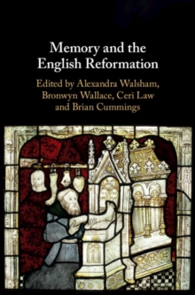 Memory and the English Reformation