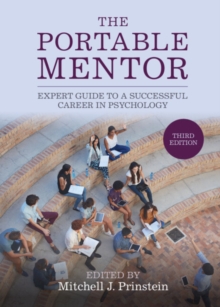 The Portable Mentor : Expert Guide to a Successful Career in Psychology