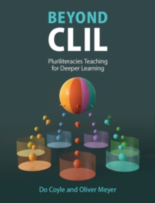 Beyond CLIL : Pluriliteracies Teaching for Deeper Learning