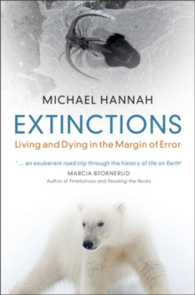 Extinctions : Living and Dying in the Margin of Error