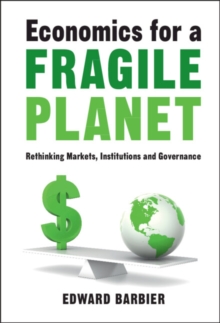 Economics for a Fragile Planet : Rethinking Markets, Institutions and Governance