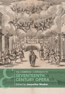 The Cambridge Companion to Seventeenth-Century Opera