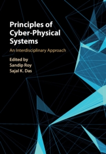 Principles of Cyber-Physical Systems : An Interdisciplinary Approach