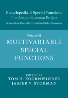 Encyclopedia of Special Functions: The Askey-Bateman Project: Volume 2, Multivariable Special Functions