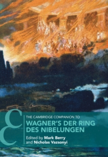 Cambridge Companion to Wagner's Der Ring des Nibelungen