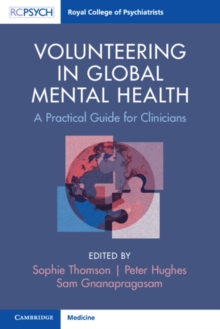 Volunteering in Global Mental Health : A Practical Guide for Clinicians