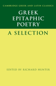 Greek Epitaphic Poetry : A Selection