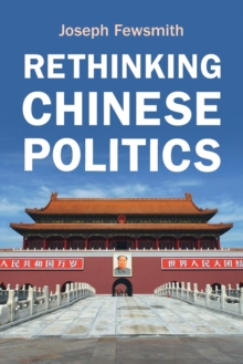 Rethinking Chinese Politics