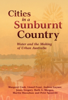 Cities in a Sunburnt Country : Water and the Making of Urban Australia