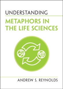 Understanding Metaphors in the Life Sciences