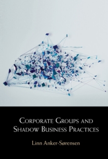 Corporate Groups and Shadow Business Practices