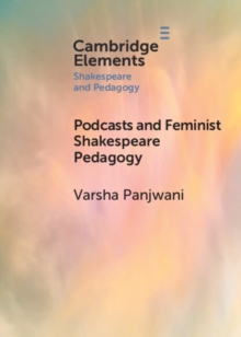 Podcasts and Feminist Shakespeare Pedagogy