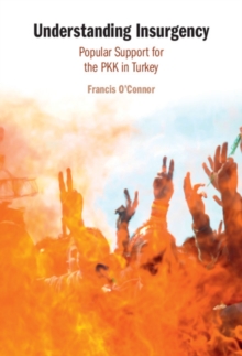 Understanding Insurgency : Popular Support for the PKK in Turkey