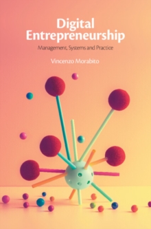 Digital Entrepreneurship : Management, Systems and Practice