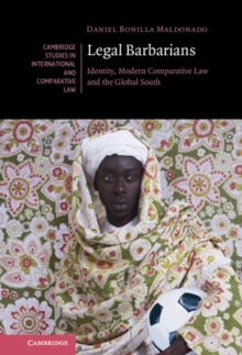 Legal Barbarians : Identity, Modern Comparative Law and the Global South