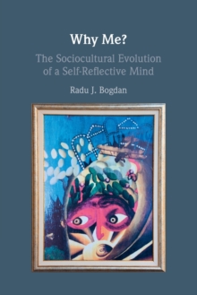 Why Me? : The Sociocultural Evolution of a Self-Reflective Mind