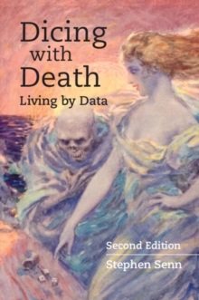 Dicing with Death : Living by Data