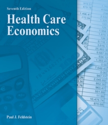 Health Care Economics, Hardback Book Health Care Economics, Hardback Book