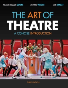 The Art of Theatre : A Concise Introduction, Paperback / softback Book The Art of Theatre : A Concise Introduction, Paperback / softback Book