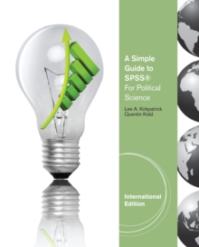 A Simple Guide to SPSS (R) for Political Science, International Edition, Paperback Book A Simple Guide to SPSS (R) for Political Science, International Edition, Paperback Book
