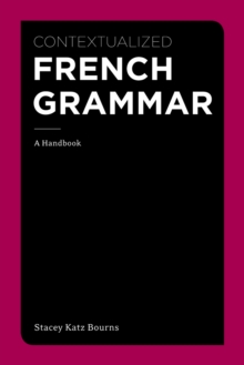 Contextualized French Grammar : A Handbook, Paperback Book Contextualized French Grammar : A Handbook, Paperback Book