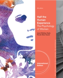 Half the Human Experience : The Psychology of Women, International Edition, Paperback Book Half the Human Experience : The Psychology of Women, International Edition, Paperback Book