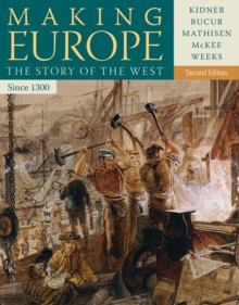 Making Europe : The Story of the West, Since 1300, Paperback Book Making Europe : The Story of the West, Since 1300, Paperback Book