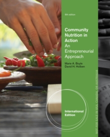 Community Nutrition in Action : An Entrepreneurial Approach, International Edition, Paperback Book Community Nutrition in Action : An Entrepreneurial Approach, International Edition, Paperback Book