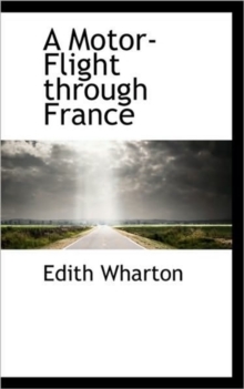 A Motor-Flight Through France, Paperback / softback Book A Motor-Flight Through France, Paperback / softback Book