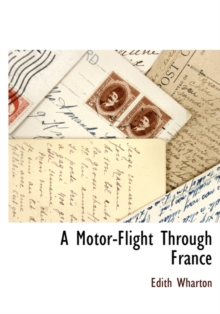 A Motor-Flight Through France, Hardback Book A Motor-Flight Through France, Hardback Book