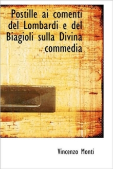 Postille Ai Comenti Del Lombardi E Del Biagioli Sulla Divina Commedia, Hardback Book Postille Ai Comenti Del Lombardi E Del Biagioli Sulla Divina Commedia, Hardback Book